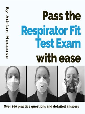 cover image of Pass the respirator fit test exam with ease